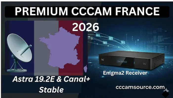 Best Premium CCcam France 2026 Server Canal+ Astra 19.2E cccamsource.com